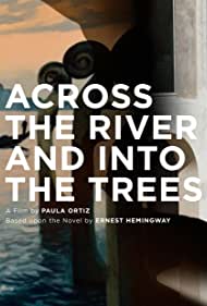 Across the River and Into the Trees (2022)